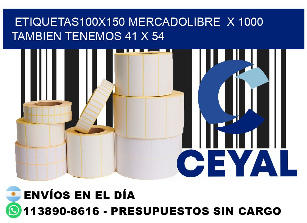 etiquetas100x150 mercadolibre x 1000 tambien tenemos 41 x 54