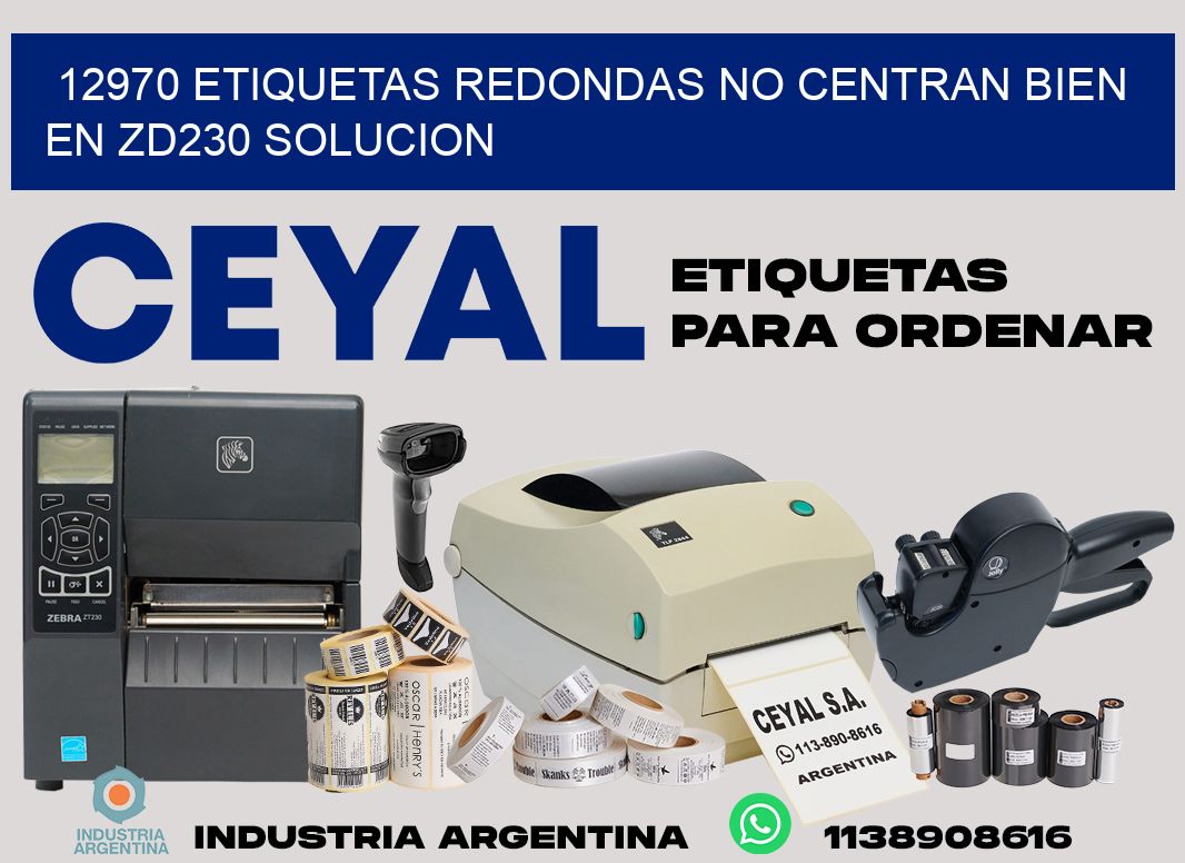 12970 etiquetas redondas no centran bien en zd230 solucion
