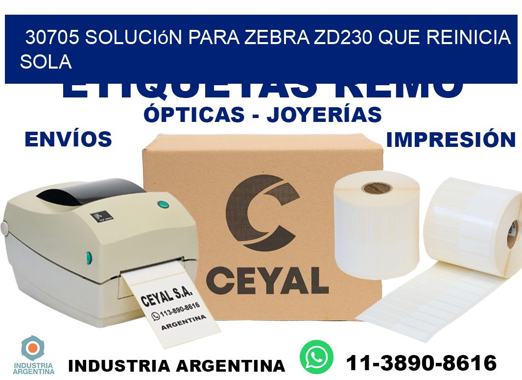 30705 solución para zebra zd230 que reinicia sola