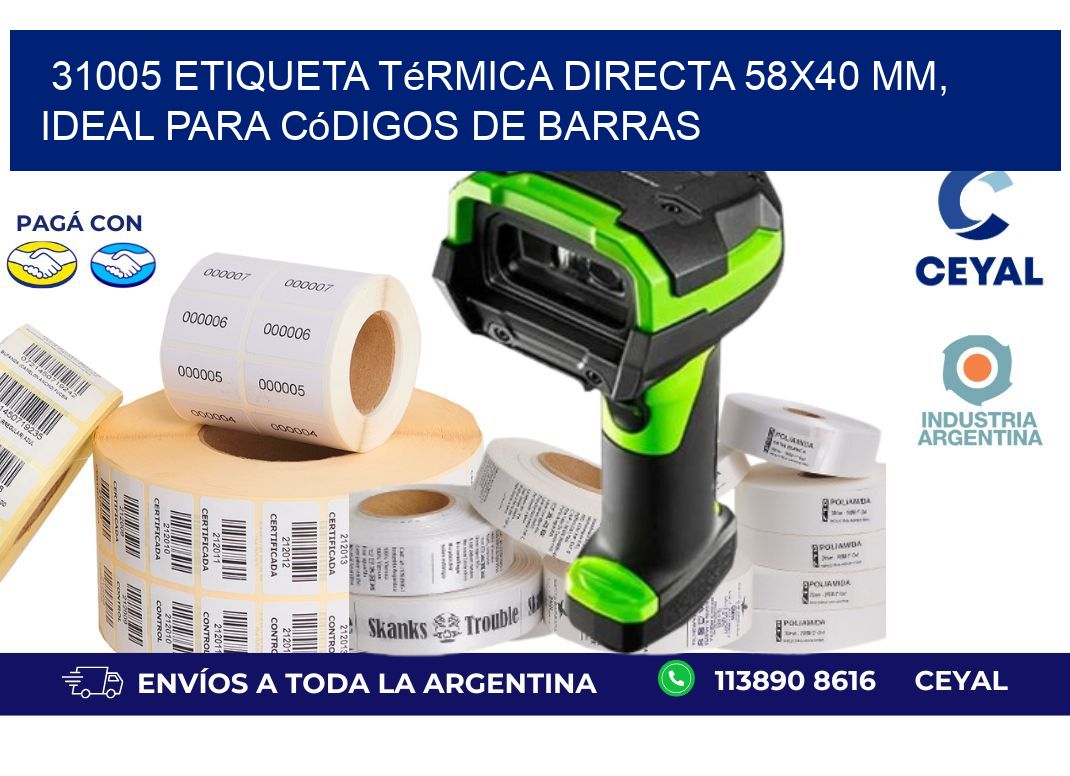 31005 Etiqueta Térmica Directa 58x40 mm, ideal para códigos de barras