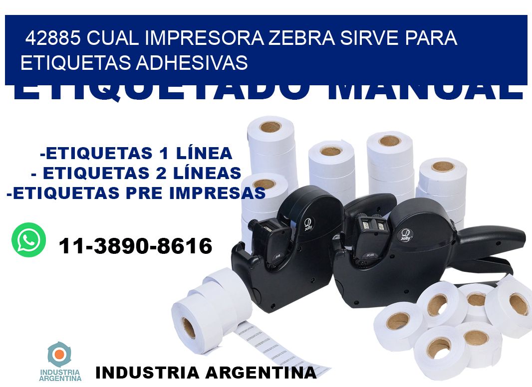 42885 cual impresora zebra sirve para etiquetas adhesivas
