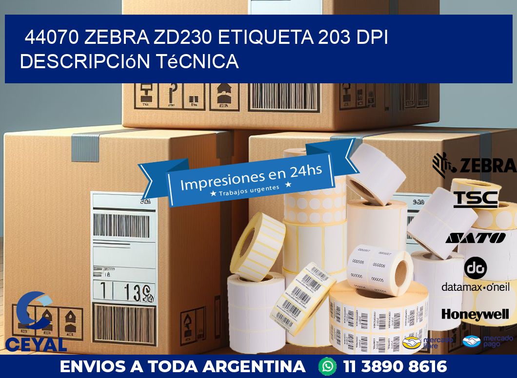44070 Zebra ZD230 etiqueta 203 dpi descripción técnica