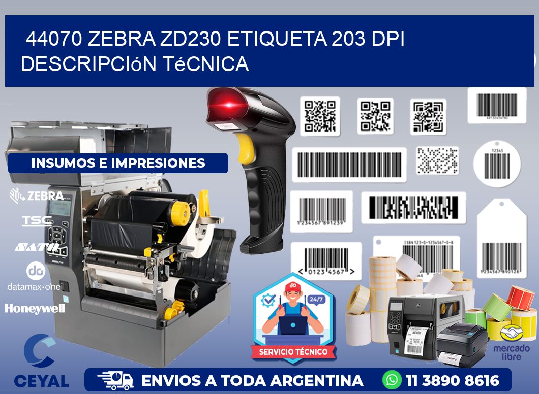 44070 Zebra ZD230 etiqueta 203 dpi descripción técnica