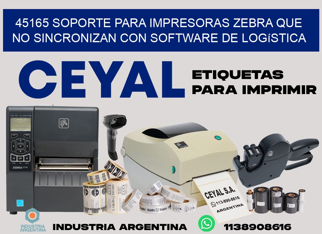 45165 soporte para impresoras zebra que no sincronizan con software de logística