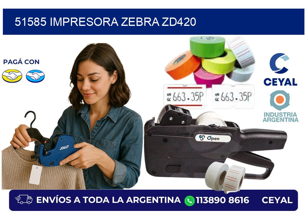 51585 Impresora Zebra ZD420