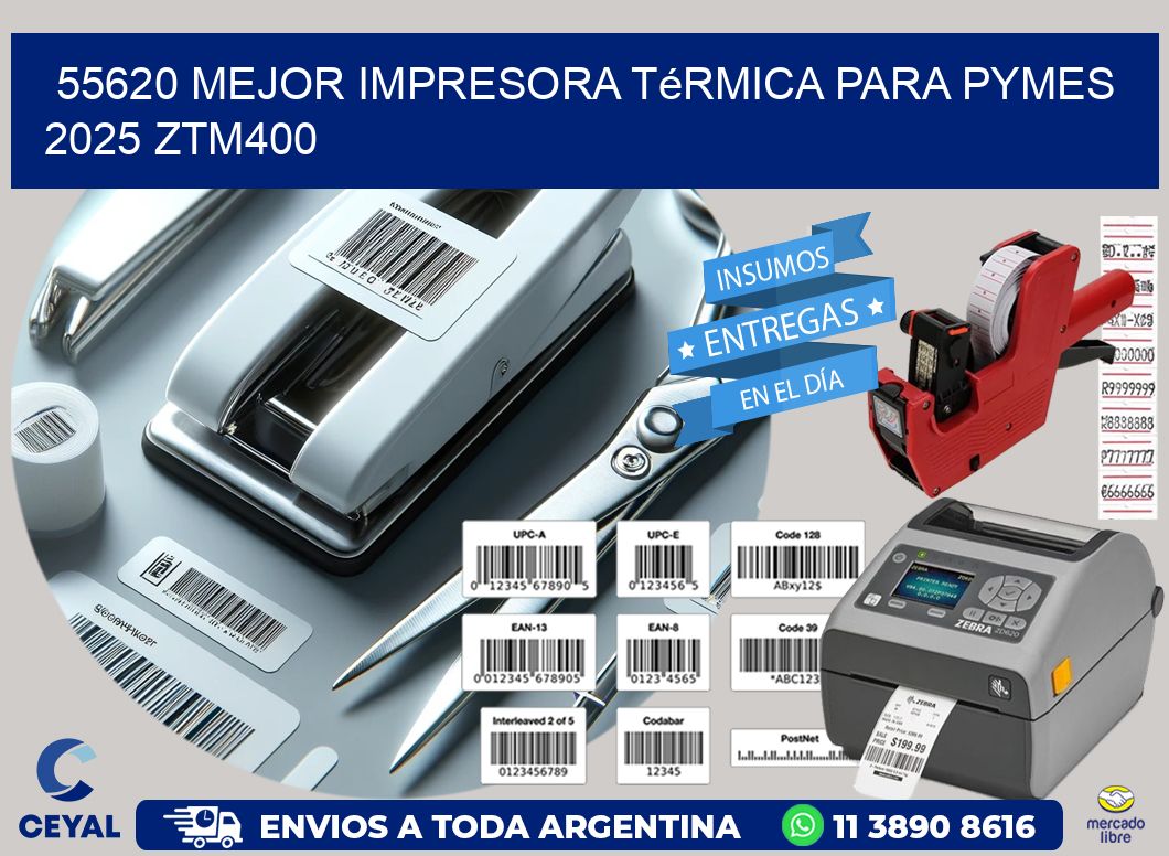 55620 mejor impresora térmica para pymes 2025 ZTM400