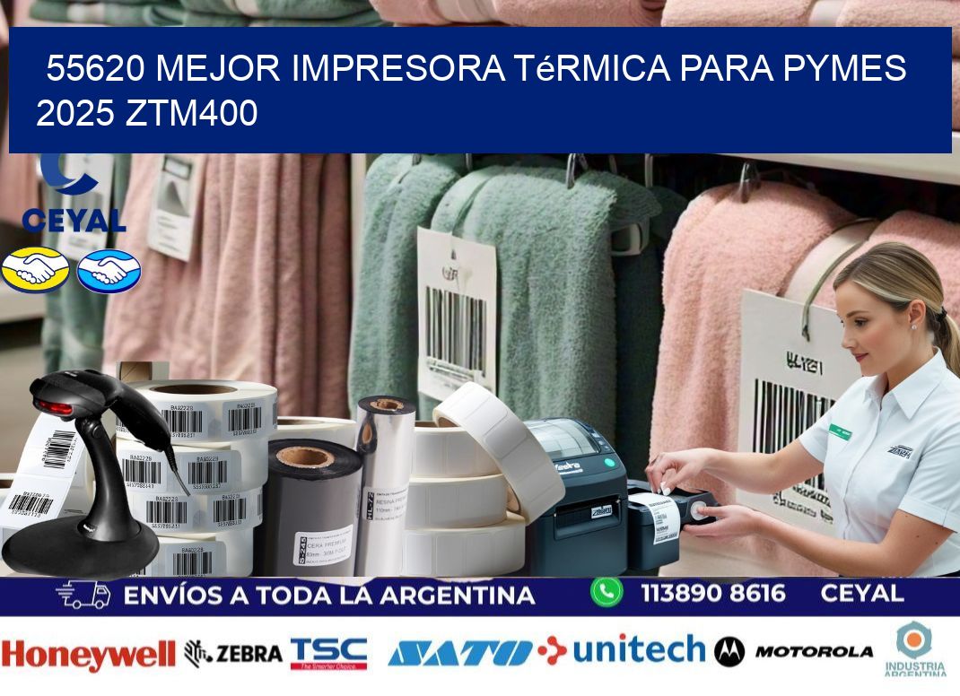 55620 mejor impresora térmica para pymes 2025 ZTM400