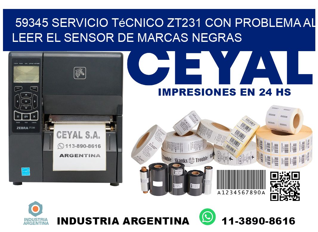 59345 servicio técnico zt231 con problema al leer el sensor de marcas negras