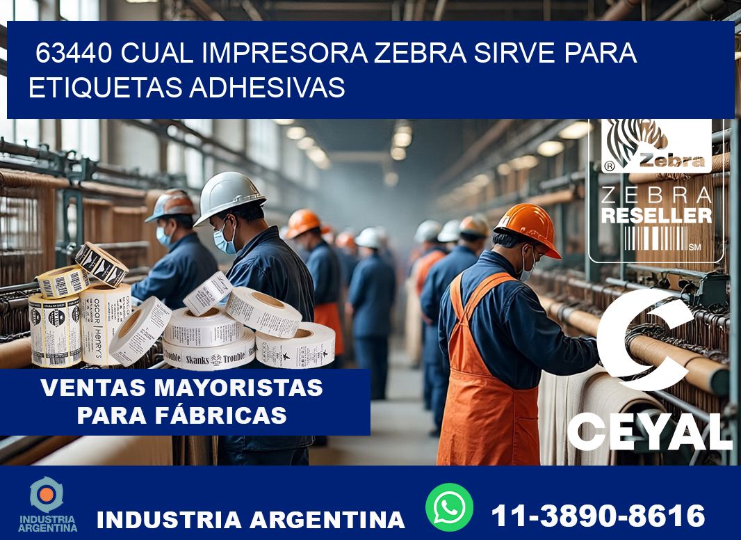 63440 cual impresora zebra sirve para etiquetas adhesivas