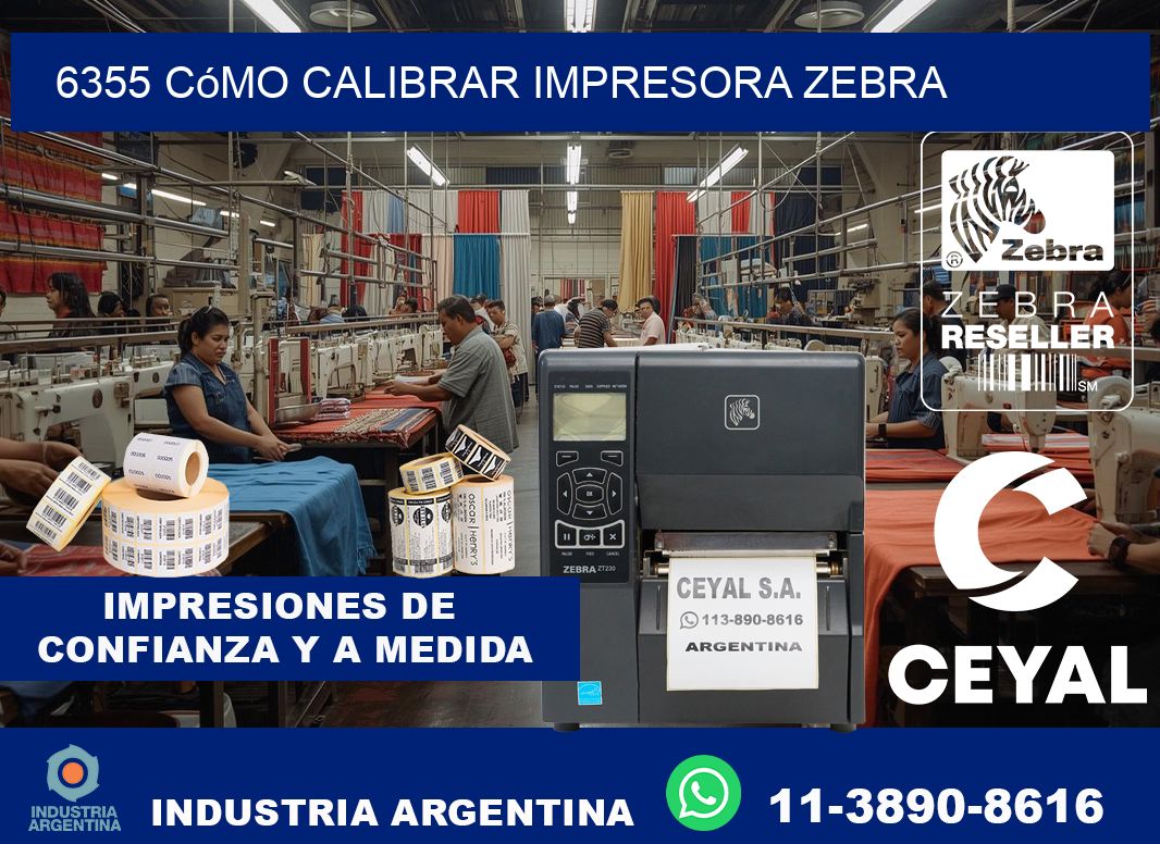 6355 cómo calibrar impresora zebra