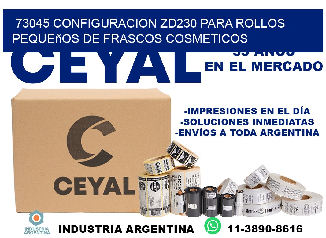 73045 configuracion zd230 para rollos pequeños de frascos cosmeticos
