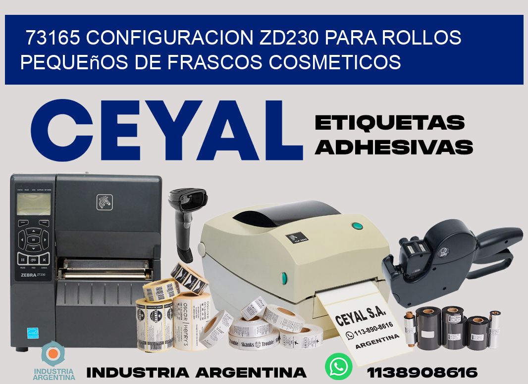 73165 configuracion zd230 para rollos pequeños de frascos cosmeticos