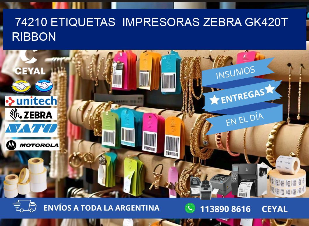 74210 Etiquetas  impresoras zebra gk420t ribbon
