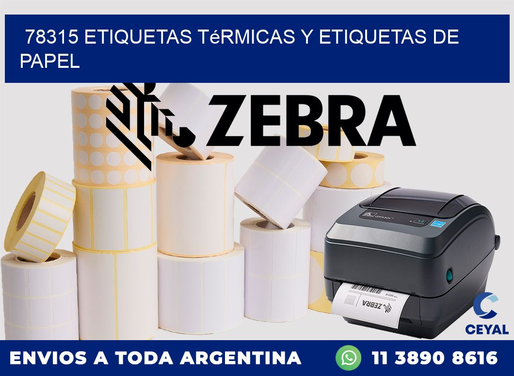 78315 etiquetas térmicas y etiquetas de papel