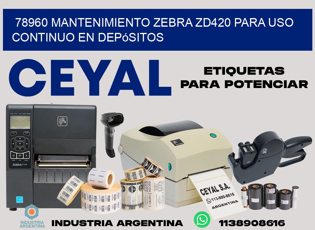 78960 mantenimiento zebra zd420 para uso continuo en depósitos