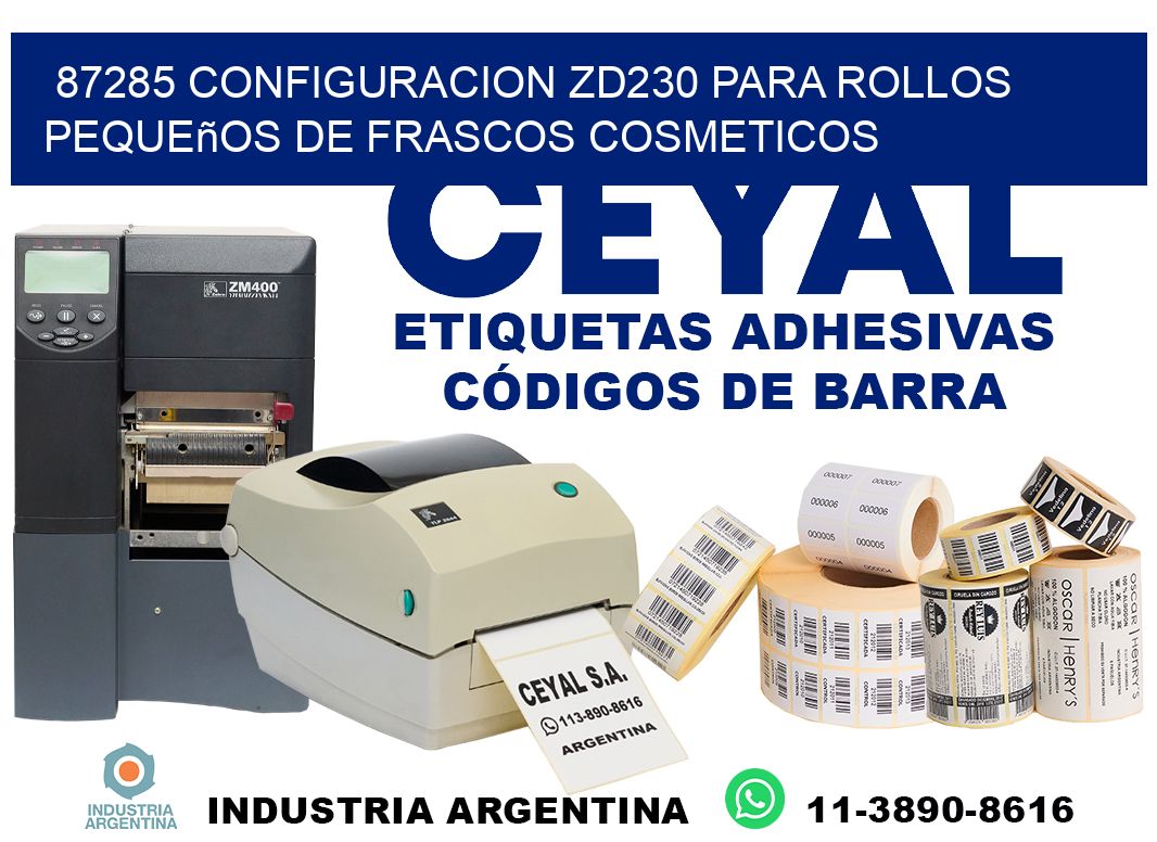 87285 configuracion zd230 para rollos pequeños de frascos cosmeticos