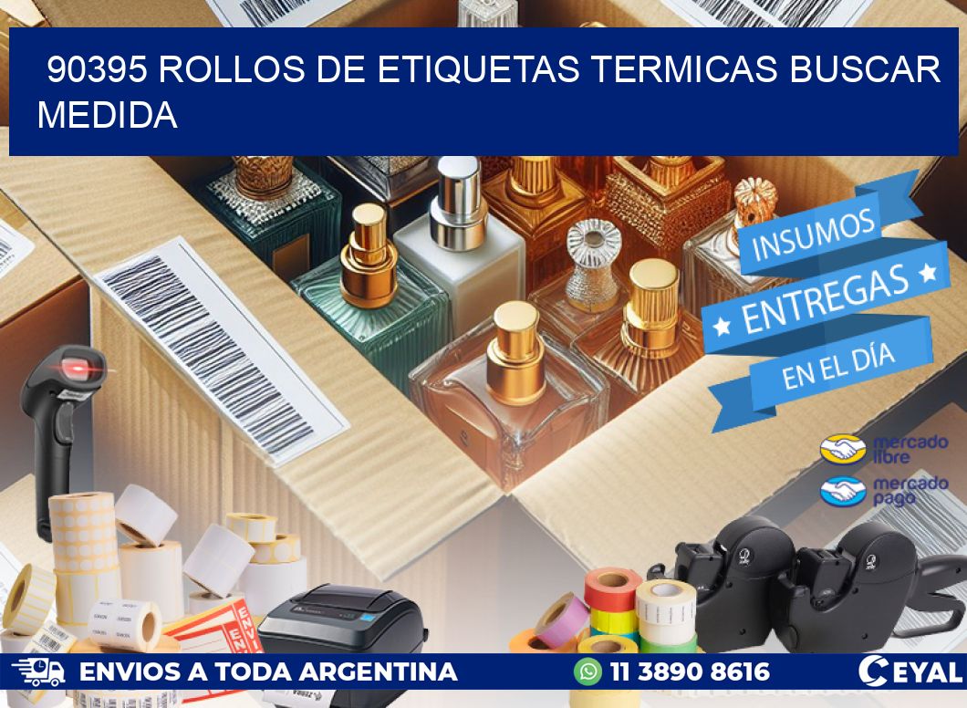 90395 rollos de etiquetas termicas buscar medida
