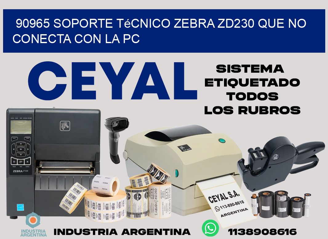 90965 soporte técnico zebra zd230 que no conecta con la pc