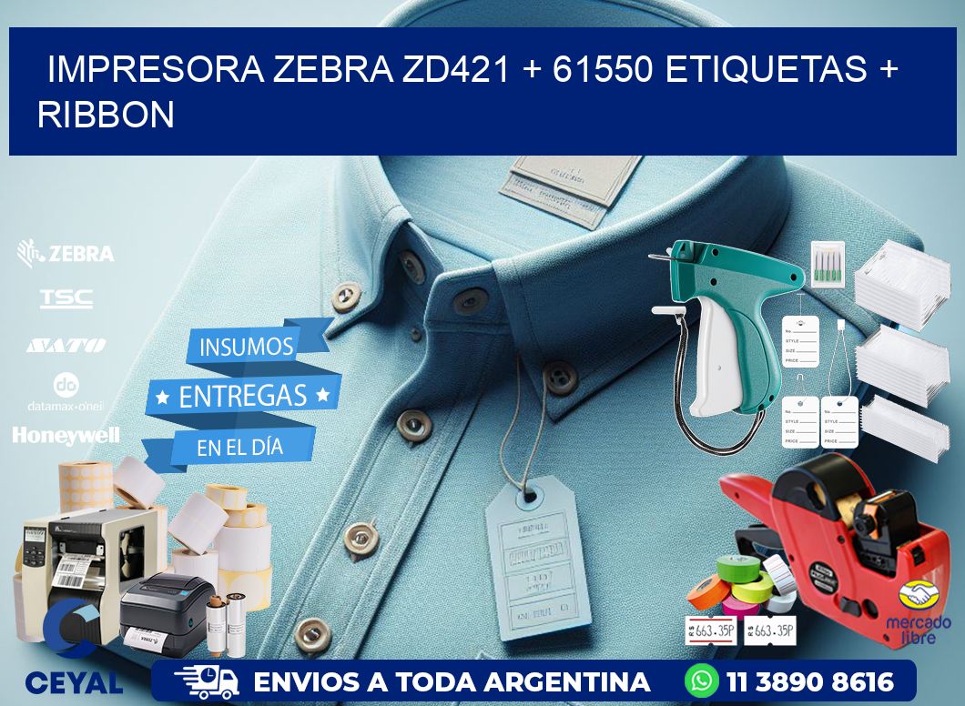 impresora zebra zd421 + 61550 etiquetas + ribbon