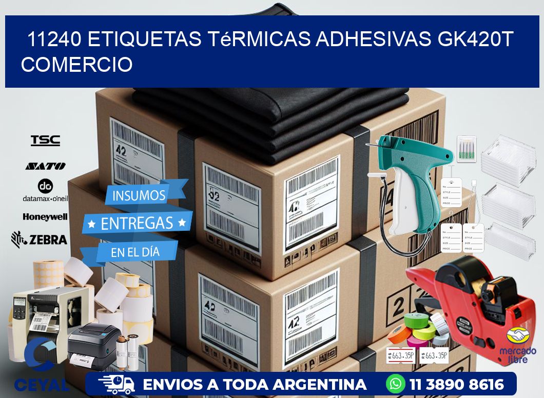 11240 etiquetas térmicas adhesivas gk420t comercio