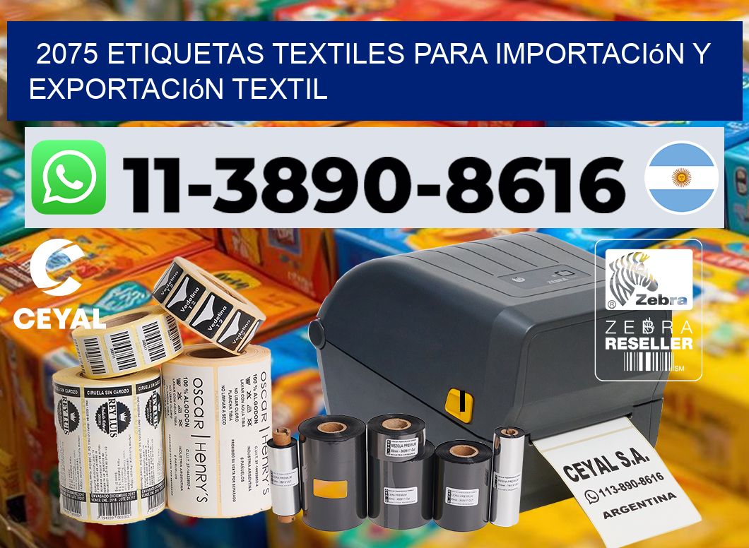 2075 Etiquetas textiles para importación y exportación textil