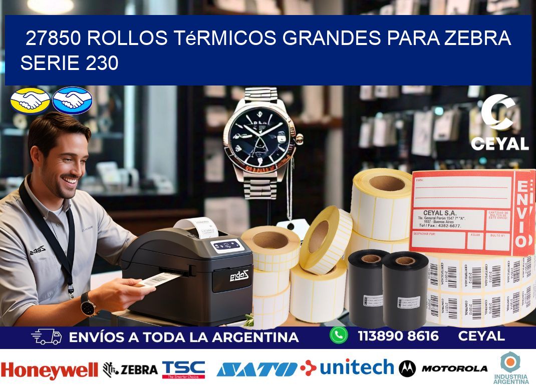 27850 rollos térmicos grandes para zebra serie 230
