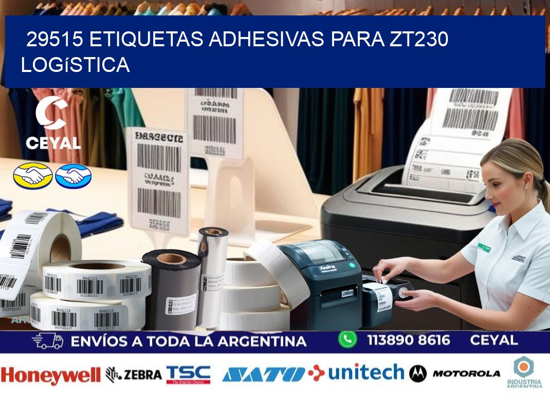 29515 etiquetas adhesivas para zt230 logística