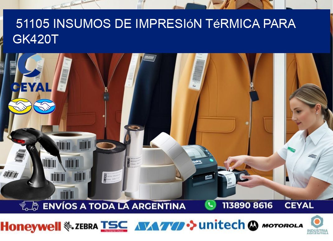 51105 insumos de impresión térmica para gk420t