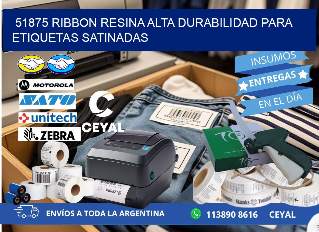 51875 ribbon resina alta durabilidad para etiquetas satinadas