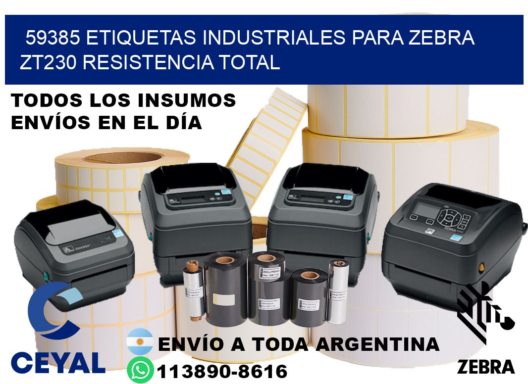 59385 etiquetas industriales para zebra zt230 resistencia total