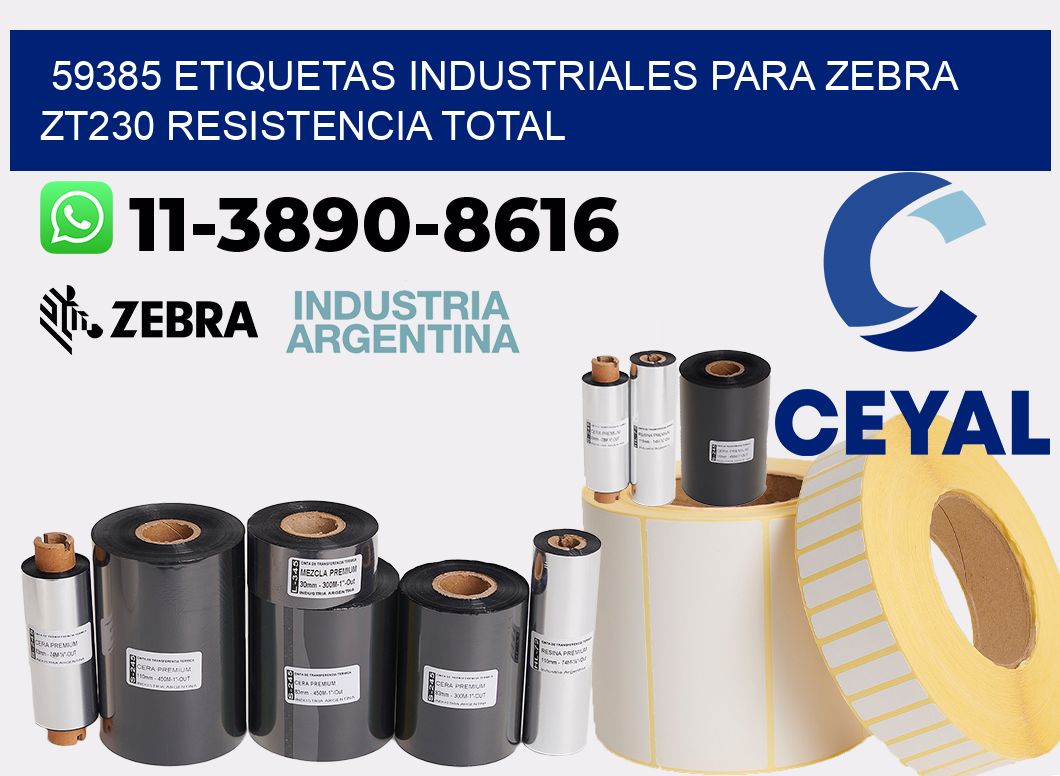 59385 etiquetas industriales para zebra zt230 resistencia total
