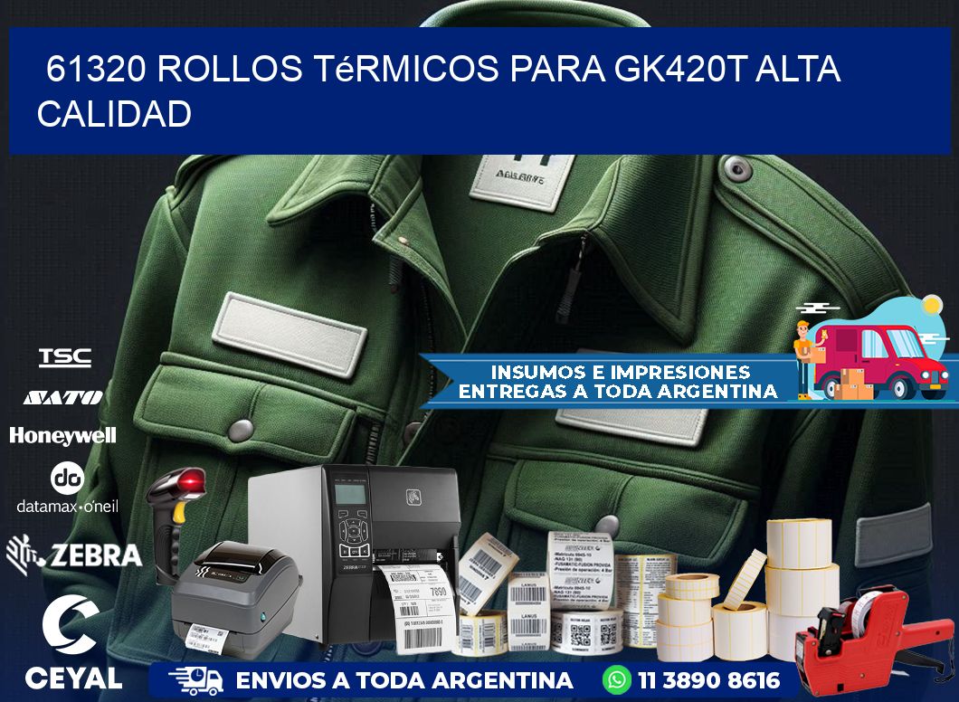 61320 rollos térmicos para gk420t alta calidad