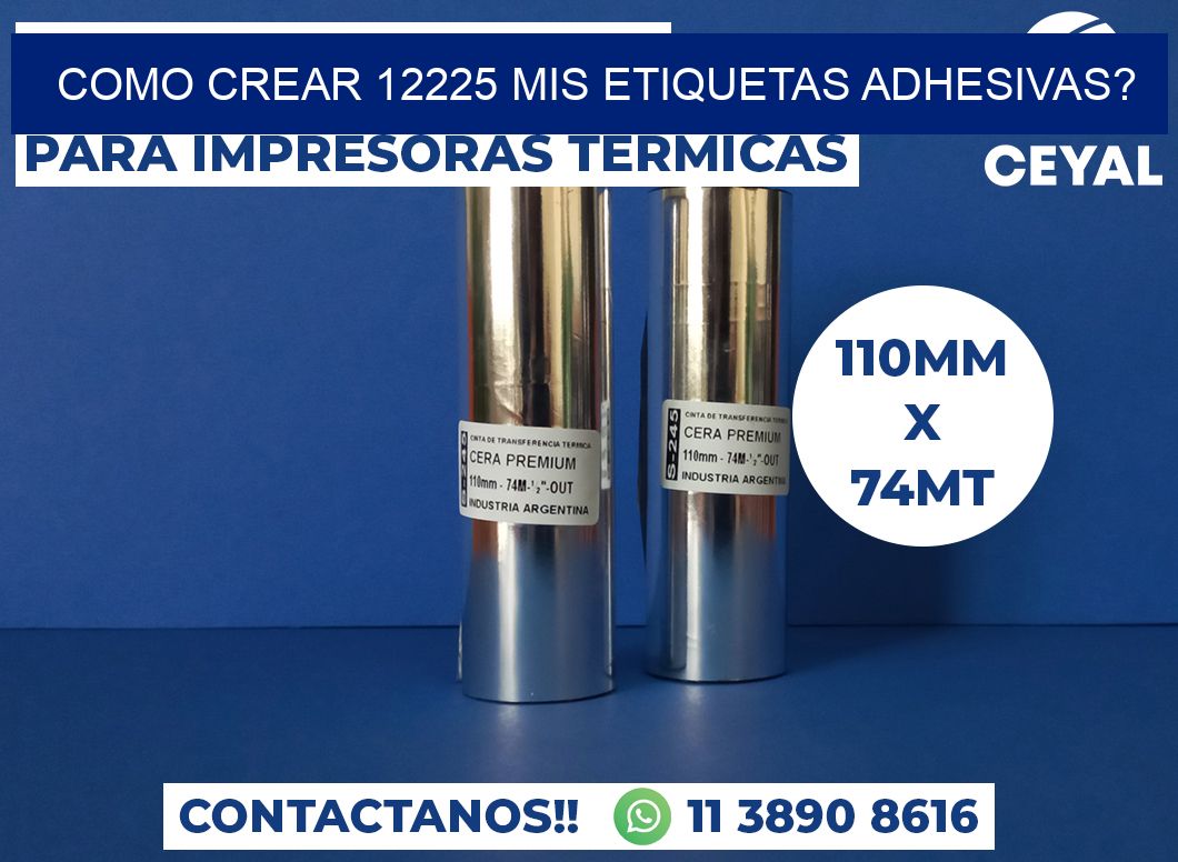 como crear 12225 mis etiquetas adhesivas?