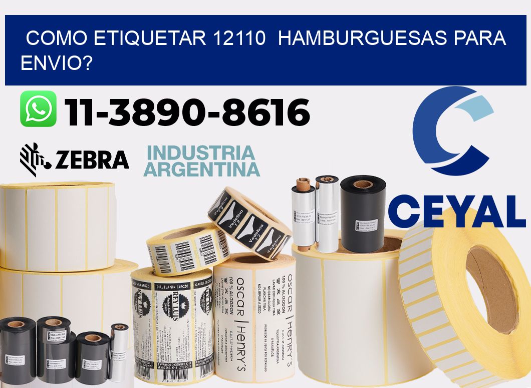 como etiquetar 12110 hamburguesas para envio?
