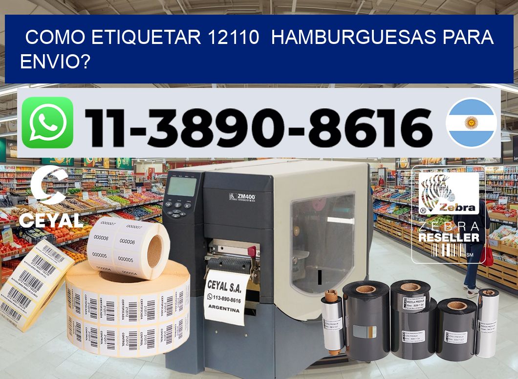 como etiquetar 12110  hamburguesas para envio?