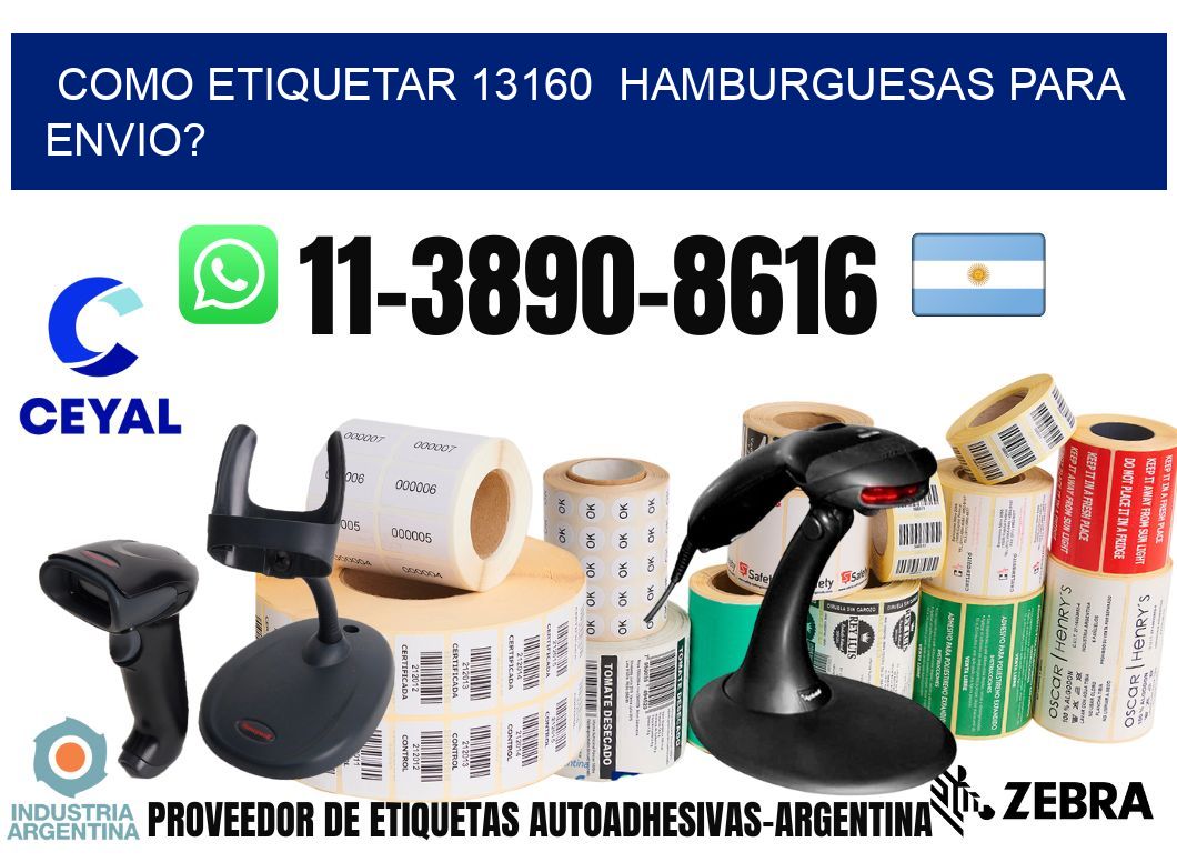 como etiquetar 13160  hamburguesas para envio?