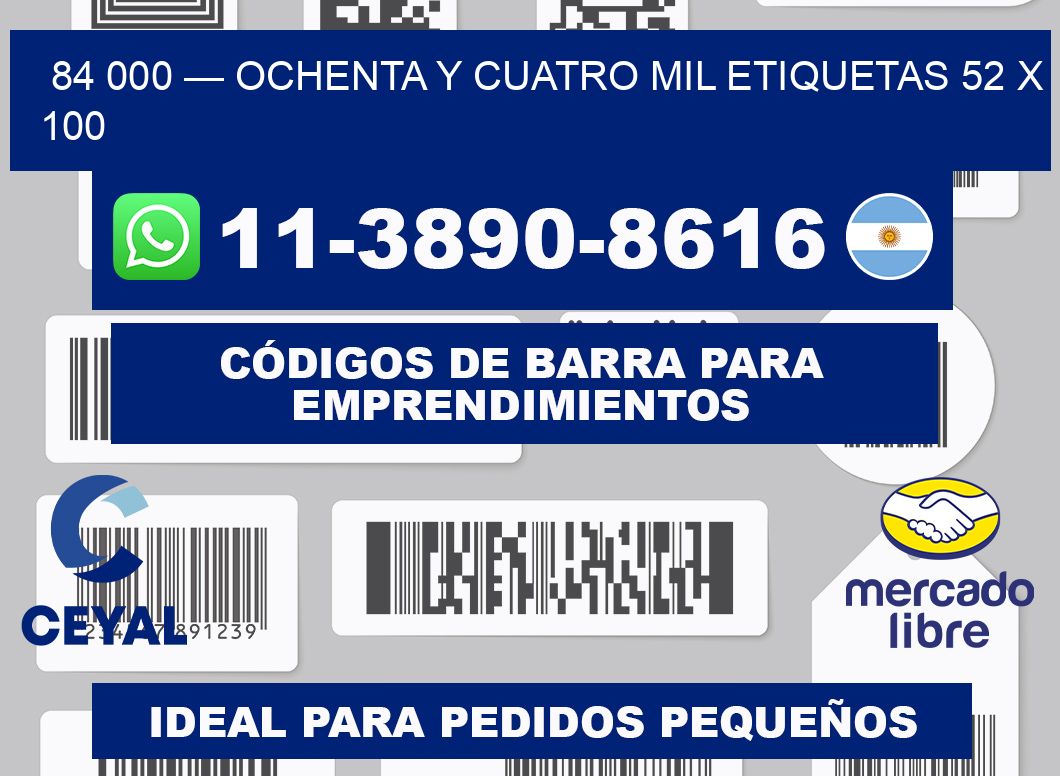84 000 — ochenta y cuatro mil etiquetas 52 x 100
