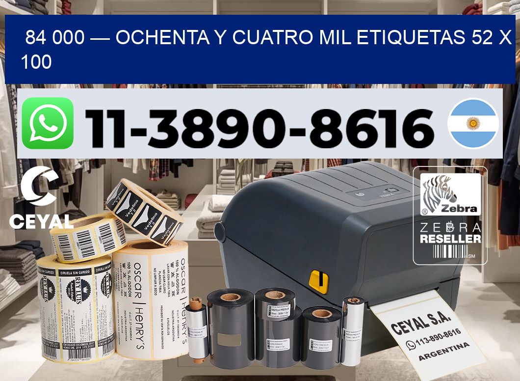 84 000 — ochenta y cuatro mil etiquetas 52 x 100