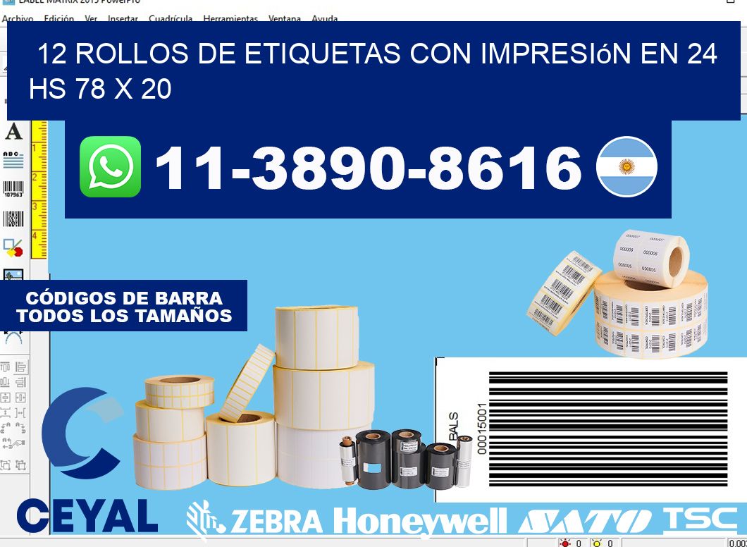 12 rollos de etiquetas con impresión en 24 hs 78 x 20
