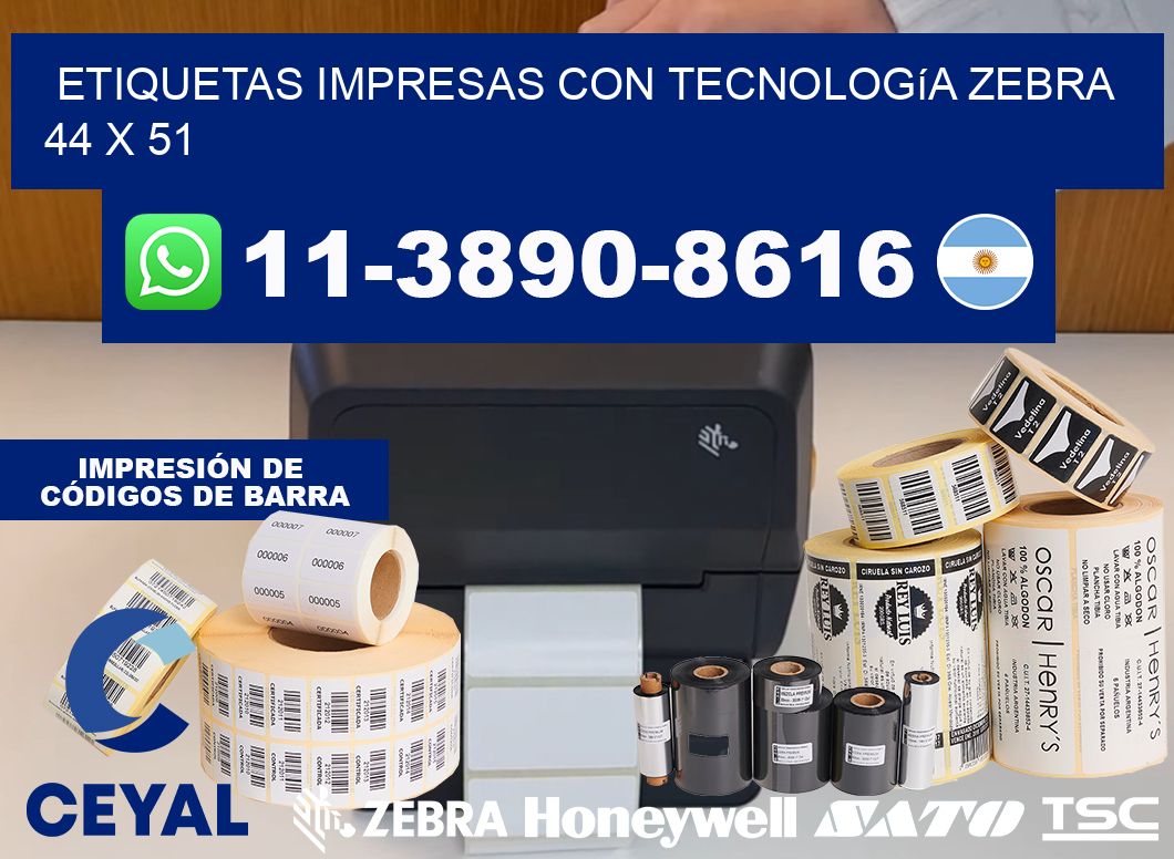 etiquetas impresas con tecnología Zebra 44 x 51