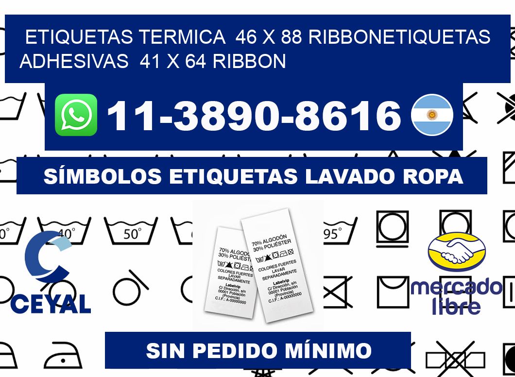 Etiquetas termica 46 x 88 ribbonEtiquetas adhesivas 41 x 64 ribbon