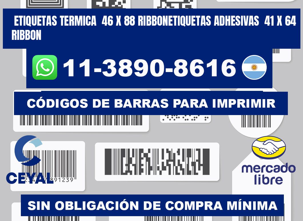 Etiquetas termica 46 x 88 ribbonEtiquetas adhesivas 41 x 64 ribbon