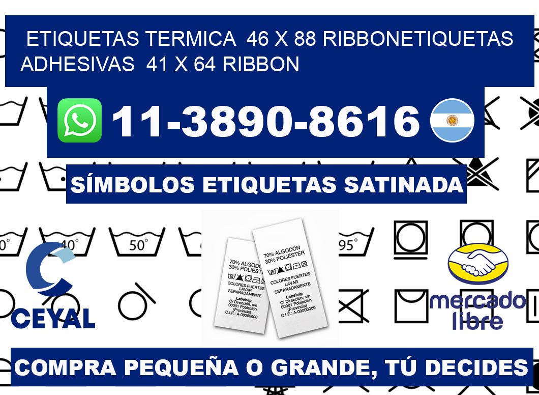 Etiquetas termica 46 x 88 ribbonEtiquetas adhesivas 41 x 64 ribbon