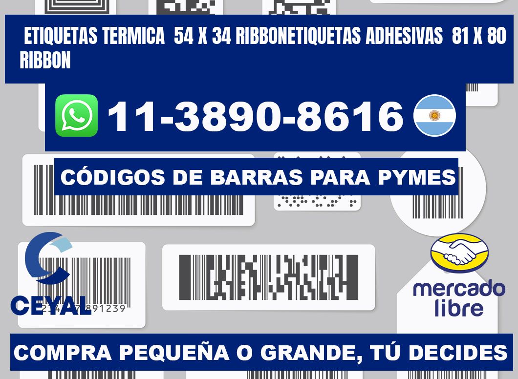 Etiquetas termica  54 x 34 ribbonEtiquetas adhesivas  81 x 80 ribbon