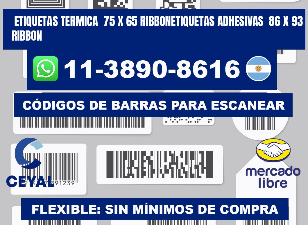 Etiquetas termica 75 x 65 ribbonEtiquetas adhesivas 86 x 93 ribbon