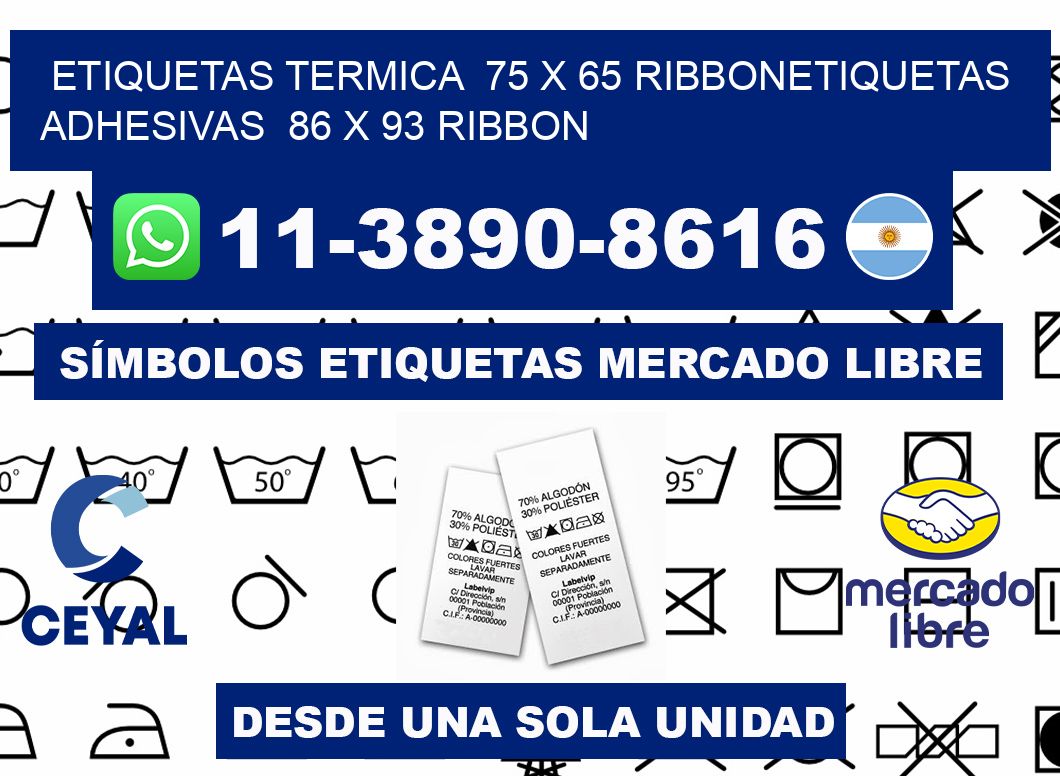 Etiquetas termica 75 x 65 ribbonEtiquetas adhesivas 86 x 93 ribbon