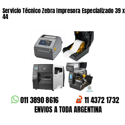 Servicio Técnico Zebra Impresora Especializado 39 x 44
