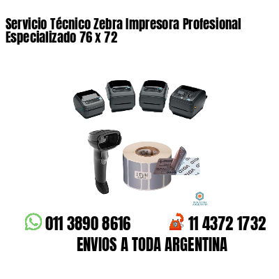 Servicio Técnico Zebra Impresora Profesional Especializado 76 x 72