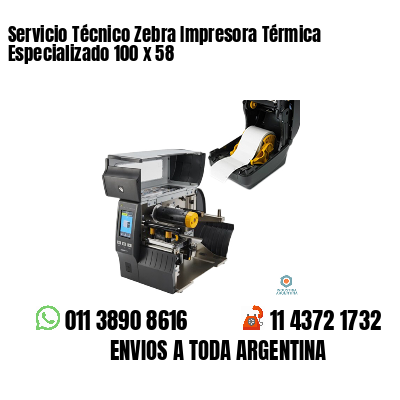 Servicio Técnico Zebra Impresora Térmica Especializado 100 x 58