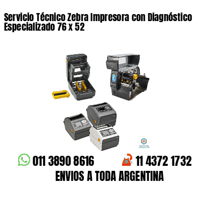 Servicio Técnico Zebra Impresora con Diagnóstico Especializado 76 x 52